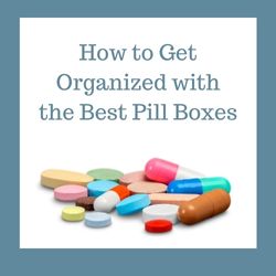 The Best Pill Boxes to Get Organized With