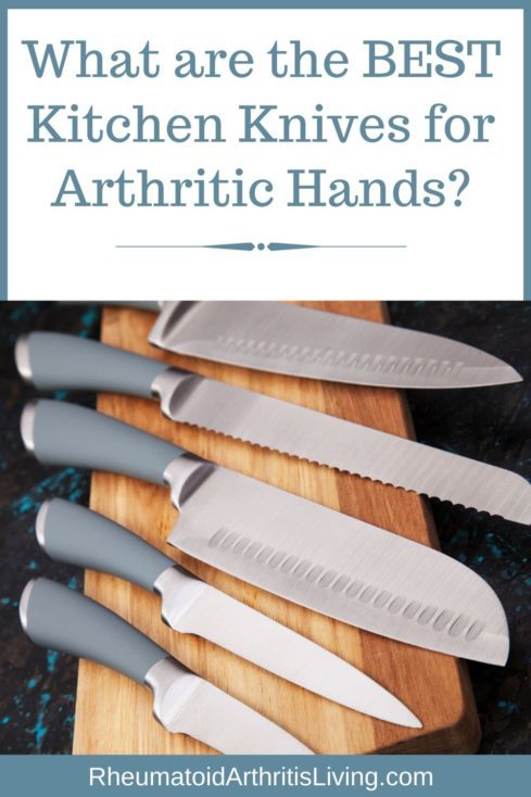 kitchen knives for arthritic hands