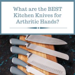 Top 7 Adaptive Knives for Arthritic Hands