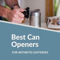 What are the Best Can Openers to Reduce Pain When You Have Arthritis