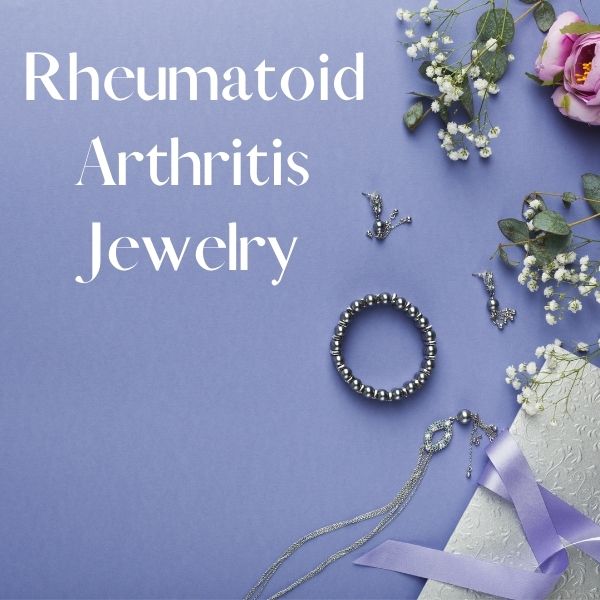 Jewelry for People With Arthritic Hands