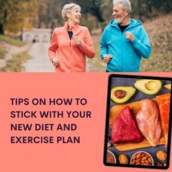 How to Stick With Your New Diet and Exercise Plan